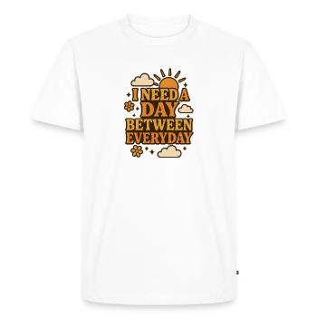 I Need a Day Between Everyday Funny Saying - Men's Premium Organic T-Shirt - white - Front - Nico (187cm)