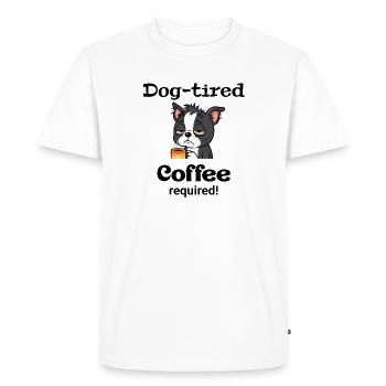 Boston - Chien fatigué - Café requis - T-shirt Premium bio Homme - blanc - Devant - Nico (187cm)