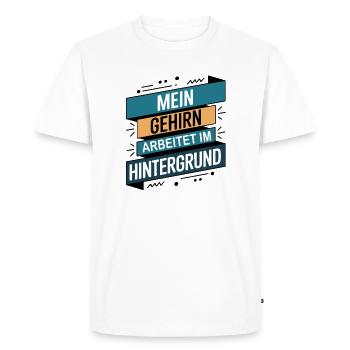 Mon cerveau fonctionne en arrière-plan - T-shirt Premium bio Homme - blanc - Devant - Nico (187cm)