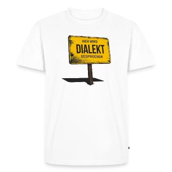 Dialect is spoken here – funny saying - Men's Premium Organic T-Shirt - white - Front - Nico (187cm)