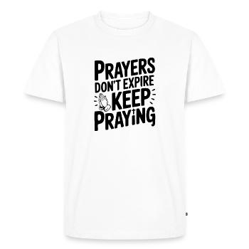 Prayers Don’t Expire Keep Praying - Men's Premium Organic T-Shirt - white - Front - Nico (187cm)