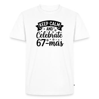 Restez calme et célébrez 67-mas - T-shirt Premium bio Homme - blanc - Devant - Nico (187cm)