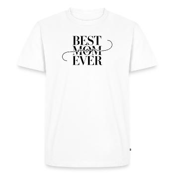 best mom ever - Men's Premium Organic T-Shirt - white - Front - Nico (187cm)
