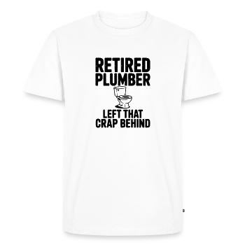 Retired Plumber Left That Crap Behind - Men's Premium Organic T-Shirt - white - Front - Nico (187cm)