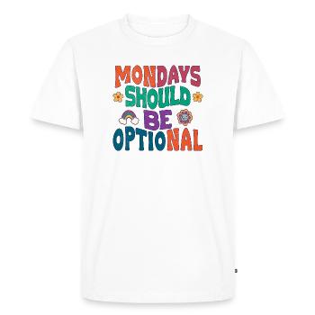Mondays should be optional - Men's Premium Organic T-Shirt - white - Front - Nico (187cm)