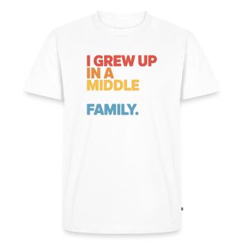 Grew Up In A Middle Class Family - Men's Premium Organic T-Shirt - white - Front - Nico (187cm)