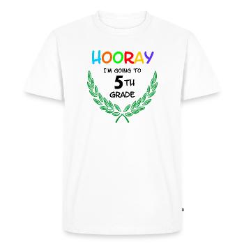 Hooray I'm going to 5th grade - Men's Premium Organic T-Shirt - white - Front - Nico (187cm)