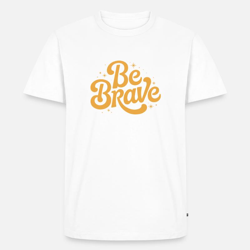 Be Brave Script Emblem - Männer Premium Bio T-Shirt - Weiß