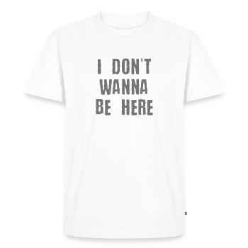 Je ne veux pas être ici - Équipement de sport - T-shirt Premium bio Homme - blanc - Devant - Nico (187cm)