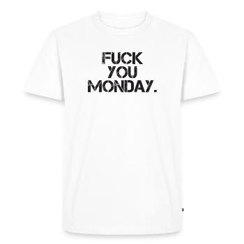 Fuck You Monday - Men's Premium Organic T-Shirt - white - Front - Nico (187cm)