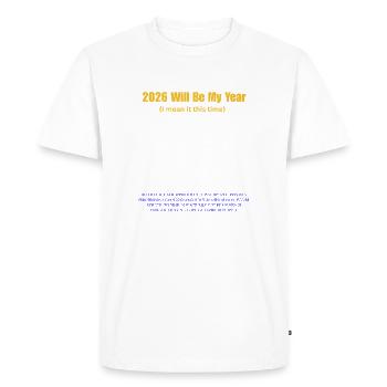 2026 sera mon année : Typographie audacieuse - T-shirt Premium bio Homme - blanc - Devant - Nico (187cm)