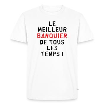 Meilleur banquier de tous les temps ! - T-shirt Premium bio Homme - blanc - Devant - Nico (187cm)