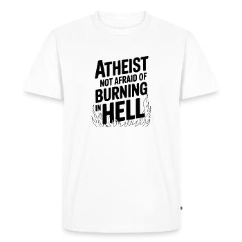 Atheist Not Afraid of Burning in Hell - Men's Premium Organic T-Shirt - white - Front - Nico (187cm)
