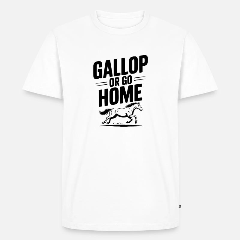 Galoppieren oder nach Hause gehen - Männer Premium Bio T-Shirt - Weiß