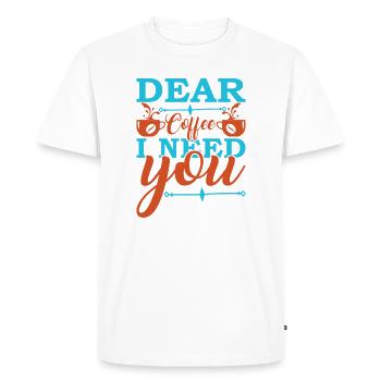 Coffee I need you now - Men's Premium Organic T-Shirt - white - Front - Nico (187cm)