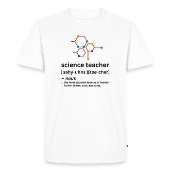 Science teacher funny noun definition - Men's Premium Organic T-Shirt - white - Front - Nico (187cm)