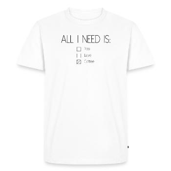 All I need is coffee - T-shirt Premium bio Homme - blanc - Devant - Nico (187cm)