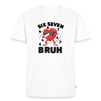Valentines Day Six Seven Bruh Dab Heart Meme gifts - Men's Premium Organic T-Shirt - white - Front - Nico (187cm)