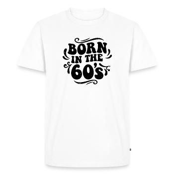 Born in the 60's - Retro 60s Vintage Design - Men's Premium Organic T-Shirt - white - Front - Nico (187cm)