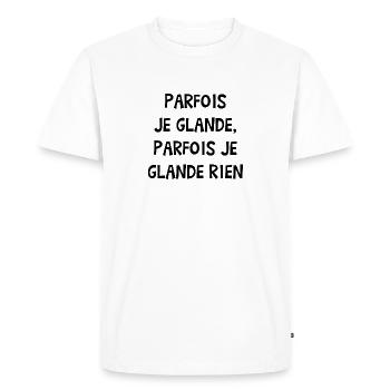 SOMETIMES I LANGUISH, SOMETIMES I DON'T LANGUISH AT ALL! - Men's Premium Organic T-Shirt - white - Front - Nico (187cm)