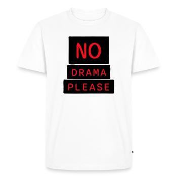Pas de drame Repose-toi Détends-toi Détends-toi Détends-toi Amuse-toi - T-shirt Premium bio Homme - blanc - Devant - Nico (187cm)
