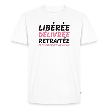 Libérée délivrée retraitée - cadeauhumour retraite - T-shirt Premium bio Homme - blanc - Devant - Nico (187cm)