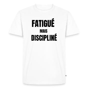 Fatigué mais discipliné – mindset travail - T-shirt Premium bio Homme - blanc - Devant - Nico (187cm)
