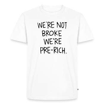 On n’est pas fauchés, on est pré-riches. - T-shirt Premium bio Homme - blanc - Devant - Nico (187cm)