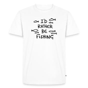 I'd rather be fishing - funny fishing gifts - Men's Premium Organic T-Shirt - white - Front - Nico (187cm)