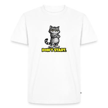 Don’t Start. – Grumpy Katze (Attitude) CAT - T-shirt Premium bio Homme - blanc - Devant - Nico (187cm)