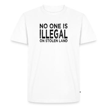 No One Is Illegal On Stolen Land - Illegality - Men's Premium Organic T-Shirt - white - Front - Nico (187cm)