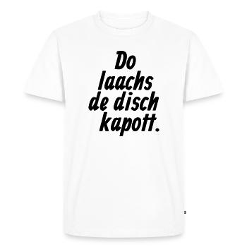 Do laachs de disch kapott - Kölsche §11 - T-shirt Premium bio Homme - blanc - Devant - Nico (187cm)