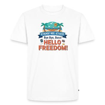 Pension: Retirement Mode Activated – Hello Freedom - Men's Premium Organic T-Shirt - white - Front - Nico (187cm)