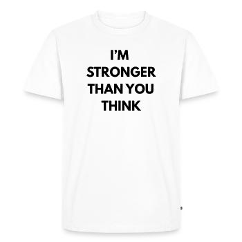 im stronger than you think - T-shirt Premium bio Homme - blanc - Devant - Nico (187cm)