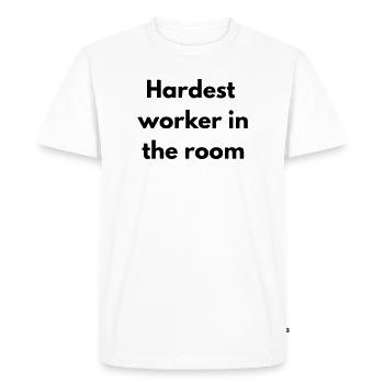 Hardest worker in the room - T-shirt Premium bio Homme - blanc - Devant - Nico (187cm)