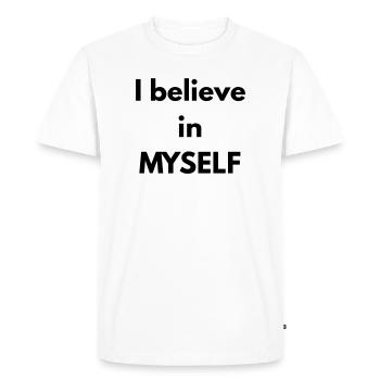 I believe in MYSELF - T-shirt Premium bio Homme - blanc - Devant - Nico (187cm)