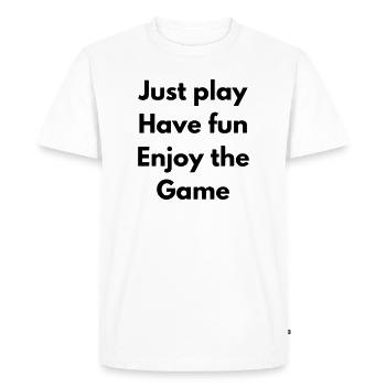 Just Play, have fun, enjoy the game - T-shirt Premium bio Homme - blanc - Devant - Nico (187cm)