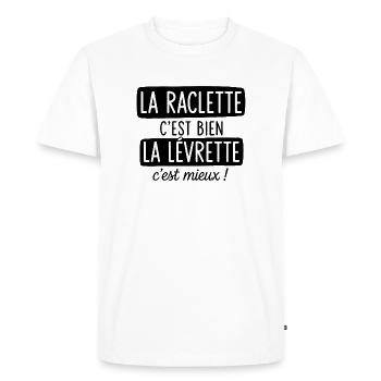 La Raclette C'est Bien La Levrette C'est Mieux  - T-shirt Premium bio Homme - blanc - Devant - Nico (187cm)