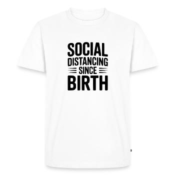 Distanciation sociale depuis la naissance - T-shirt Premium bio Homme - blanc - Devant - Nico (187cm)