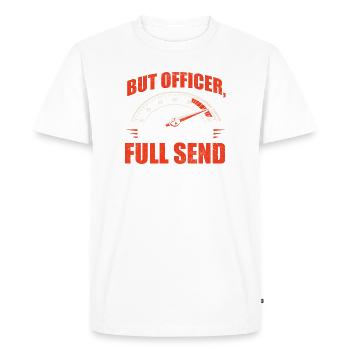 Mais officier, mon GPS a dit course à fond - T-shirt Premium bio Homme - blanc - Devant - Nico (187cm)