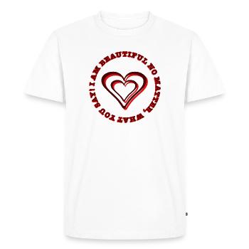 Heart Statement I'm beautiful, no matter what you say - Men's Premium Organic T-Shirt - white - Front - Nico (187cm)