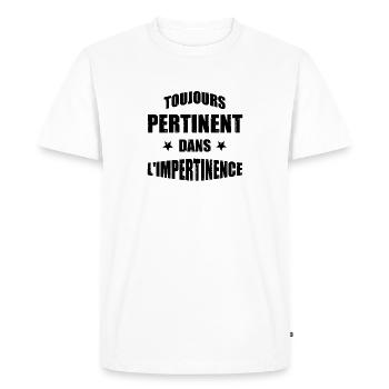 ALWAYS RELEVANT IN IMPERTINENCE! - Men's Premium Organic T-Shirt - white - Front - Nico (187cm)