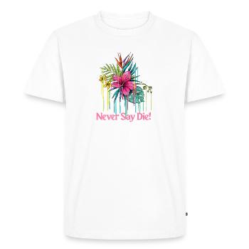 Never Say Die T-Shirt | Motivational Tee - Men's Premium Organic T-Shirt - white - Front - Nico (187cm)