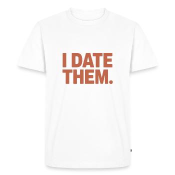 I Don't Make Mistakes I Date Them Ex Boyfriend Dating - Men's Premium Organic T-Shirt - white - Front - Nico (187cm)