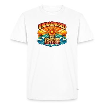 Not diagnosed, but something is wrong - Men's Premium Organic T-Shirt - white - Front - Nico (187cm)
