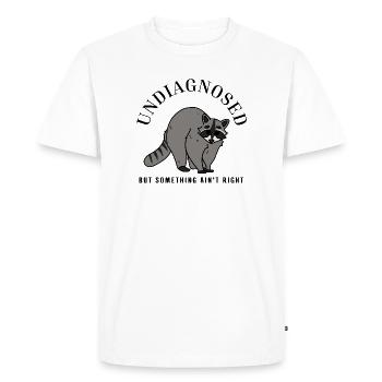 Undiagnosed But Something Ain't Right Raccoon - Men's Premium Organic T-Shirt - white - Front - Nico (187cm)