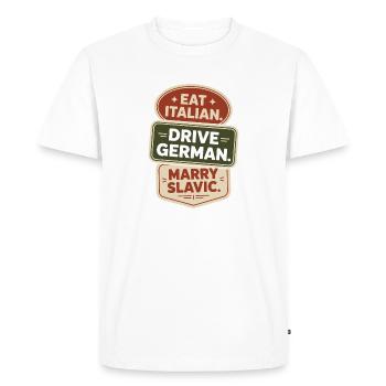 Mange un conduit italien, épouse un Slave Balkan, une voiture - T-shirt Premium bio Homme - blanc - Devant - Nico (187cm)