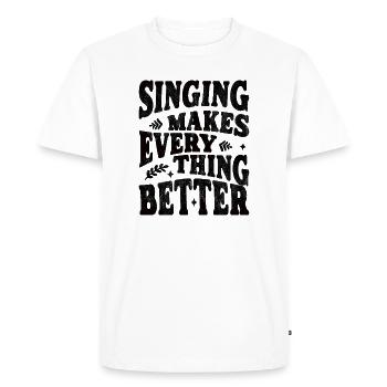 Le chant rend tout meilleur - noir - T-shirt Premium bio Homme - blanc - Devant - Nico (187cm)