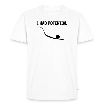 I Had Potential Offbeat Graphic Humor - Men's Premium Organic T-Shirt - white - Front - Nico (187cm)