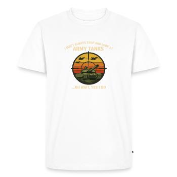 I Don't Always Stop And Look At Army Tanks Retro M - Men's Premium Organic T-Shirt - white - Front - Nico (187cm)